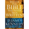 What if the Bible had Never been Written
