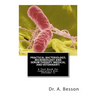 Practical Bacteriology, Microbiology and Serum Therapy (Medical and Veterinary): A Text Book for Laboratory Use [Volume 1]