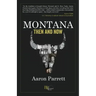 Montana: Then and Now