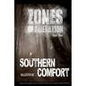 Zones of Alienation: Part 1 Southern Comfort