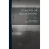Elements of Quaternions; Volume 1