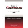 Grow to Greatness: How to build a world-class franchise system faster.