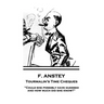 F. Anstey - Tourmalin's Time Cheques: "Could she possibly have guessed, and how much did she know?"