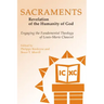 Sacraments: Revelation of the Humanity of God: Engaging the Fundamental Theology of Louis-Marie Chauvet