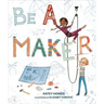 Be a Maker