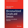 Micromachined Circuits and Devices: Microwave to Sub-Millimeter Applications