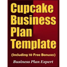 Cupcake Business Plan Template (Including 10 Free Bonuses)