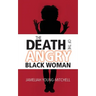 The Death of the Angry Black Woman