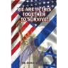 We Are in This Together to Survive! Just Do the Right Thing