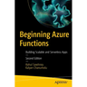 Beginning Azure Functions: Building Scalable and Serverless Apps