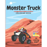 Monster Truck Coloring Book: For Kids Ages 2-4 4-8 - 30 Unique Colouring Pages for Boys and Girls Toddlers Children - Perfect Fun Activity Book for