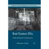 Bret Easton Ellis: Underwriting the Contemporary