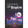 Cleaning the Kingdom: Insider Tales of Keeping Walt's Dream Spotless
