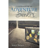 Challenges of an Adventure Seeker