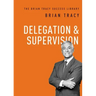 Delegation and Supervision