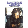 Dog Training Tips & Tales: Rottweiler puppy training, how to train any breed of dog, Rottweiler training, caring for your Rottweiler, best equipm