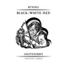 Black-White-Red: Grotesques