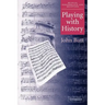 Playing with History: The Historical Approach to Musical Performance