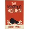 The Magpie's Return