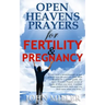 Open Heavens Prayers For Fertility & Pregnancy
