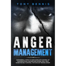 Anger Management: 13 Powerful Steps to Take Complete Control of Your Emotions, For Men and Women, Self-Help Guide for Self Control, Psyc