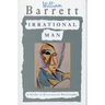 Irrational Man: A Study in Existential Philosophy