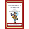 The Best Ever Book of Tour Guide Jokes: Lots and Lots of Jokes Specially Repurposed for You-Know-Who