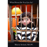 What Prison Do You Live In?