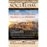 Socialism: The Real History from Plato to the Present: How the Deep State Capitalizes on Crises to Consolidate Control [With Paperback Book]