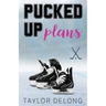 Pucked Up Plans