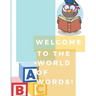 Welcome to the world of words!: World of words