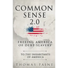 Common Sense 2.0: Freeing America of Debt Slavery