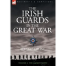 The Irish Guards in the Great War - volume 2 - The Second Battalion