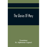 The Glories Of Mary