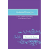 Colonial Georgia: A Study in British Imperial Policy in the Eighteenth Century