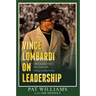 Vince Lombardi on Leadership: Life Lessons from a Five-Time NFL Championship Coach