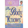 The Body "Knows": How to Tune in to Your Body and Improve Your Health