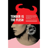 Tender Is the Flesh