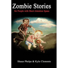 Zombie Stories for People with Short Attention Spans
