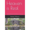 Heaven is Real: Spiritual Research finds Proof of Heaven