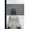 The Vatican Council and Its Definitions; a Pastoral Letter to the Clergy