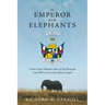 The Emperor and the Elephants: A Peace Corps Volunteer's Story of Life During the Late 1970s in the Central African Empire