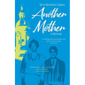 Another Mother: A Jamaican Woman, The Jewish Boy She Raised and His Quest for Her Secret History