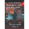 A Check for a Billion (Galactogon Book #3): LitRPG Series