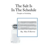 The Salt Is in the Schedule: Thoughts on Scheduling