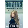 Finding Grace: Captured by a Cult
