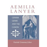 Aemilia Lanyer: Gender, Genre, and the Canon
