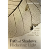 Path of Shadows, Flickering Light: Living Toward Death as a Christian Pastor