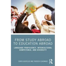 From Study Abroad to Education Abroad: Language Proficiency, Intercultural Competence, and Diversity