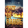 Out of Range: In the Shadow Book 2